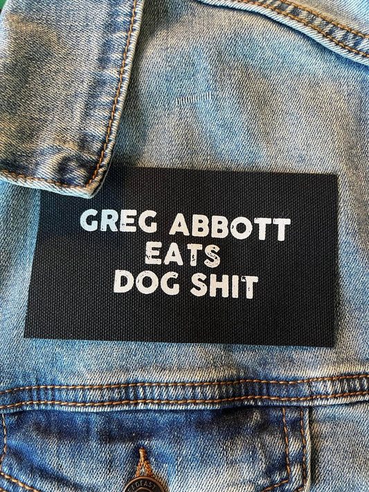 Greg Abbott  Eats Dog Shit Patch