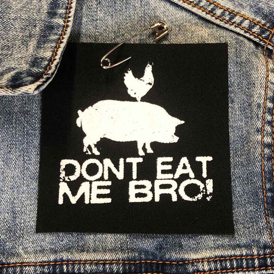 Don't Eat Me Bro Patch