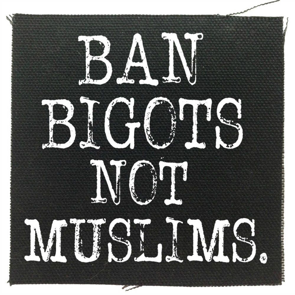 Ban Bigots Not Muslims Patch