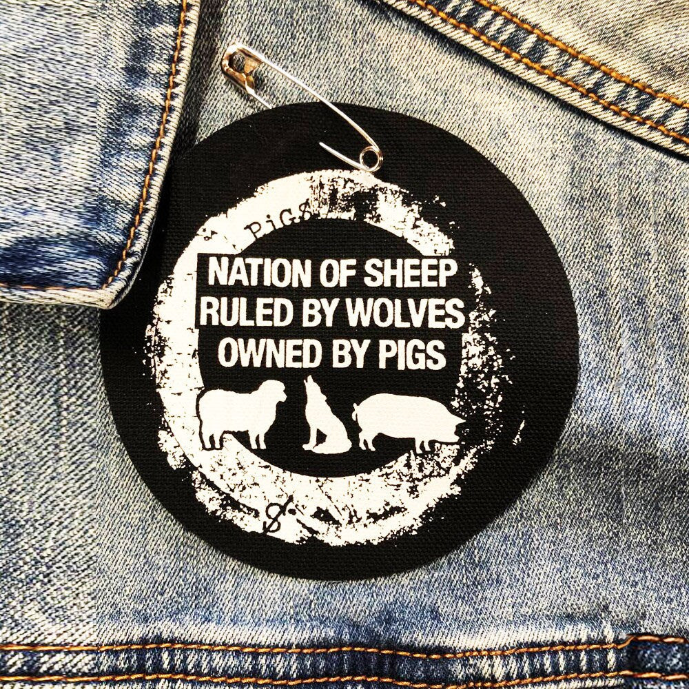 Nation Of Sheep Ruled By Wolves Owned By Pigs Patch